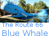 The Route 66 Blue Whale   