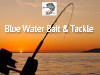 Blue Water Bait & Tackle