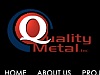 Quality Metal Inc