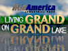 Living Grand on Grand Lake - TV show