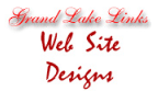 Web Site Designs and Development x Grand Lake Links